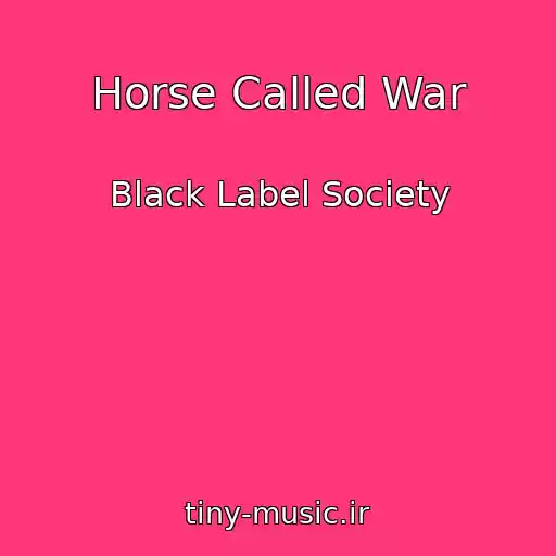 کاور آهنگ Horse Called War از Black Label Society