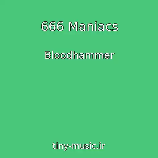 کاور آهنگ 666 Maniacs از Bloodhammer
