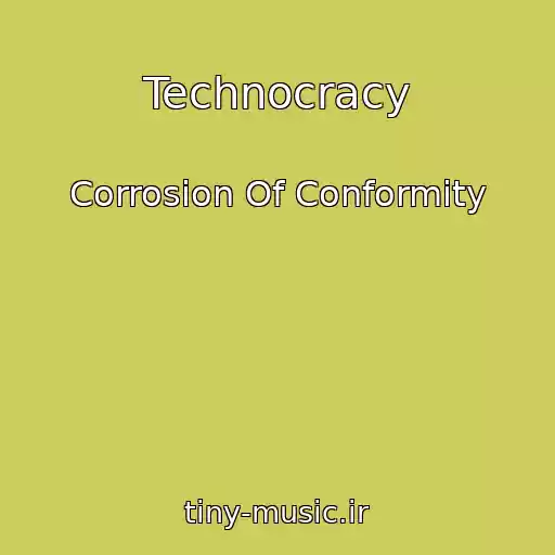 کاور آهنگ Technocracy از Corrosion Of Conformity