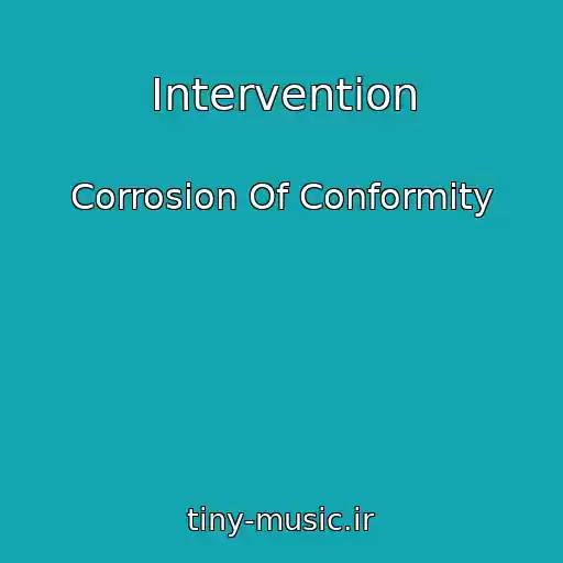 کاور آهنگ Intervention از Corrosion Of Conformity
