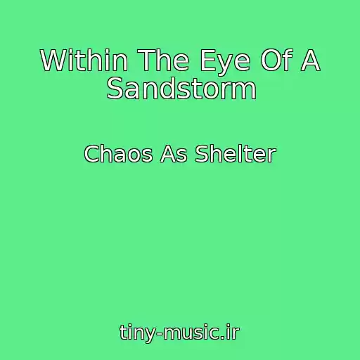کاور آهنگ Within The Eye Of A Sandstorm از Chaos As Shelter