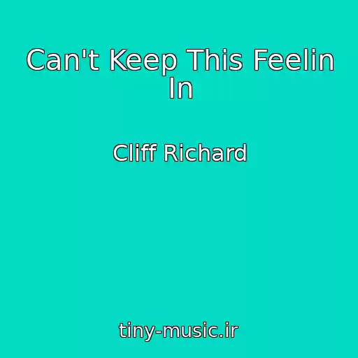 کاور آهنگ Can't Keep This Feelin In از Cliff Richard