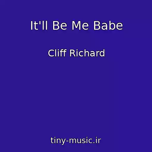 کاور آهنگ It'll Be Me Babe از Cliff Richard