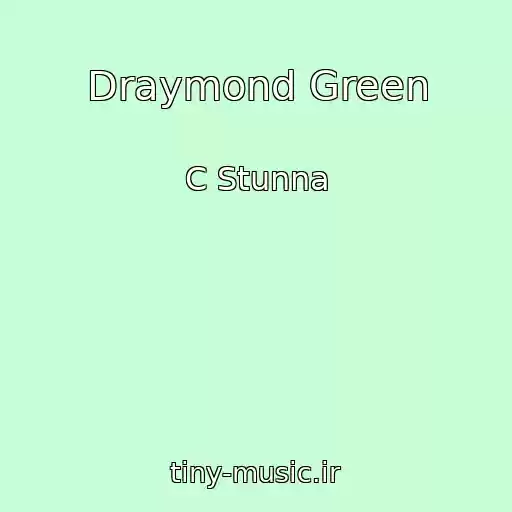 کاور آهنگ Draymond Green از C Stunna
