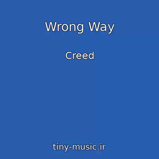 کاور آهنگ Wrong Way از Creed