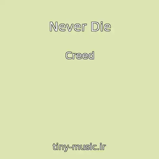 کاور آهنگ Never Die از Creed