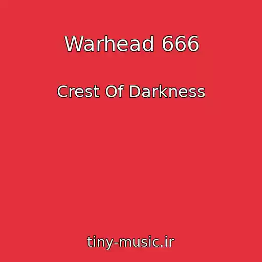 کاور آهنگ Warhead 666 از Crest Of Darkness