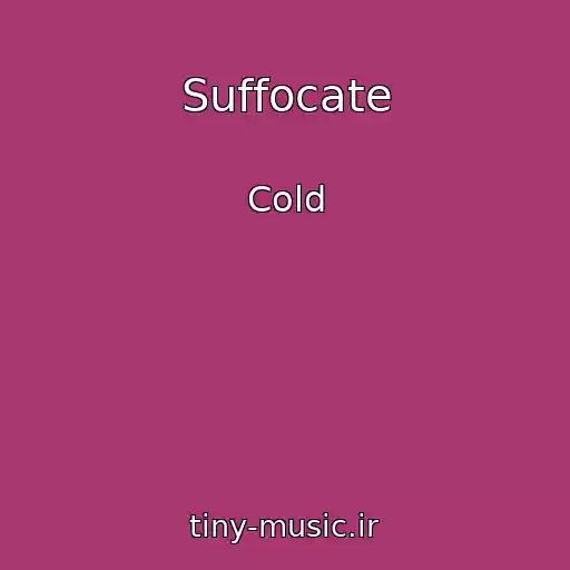 کاور آهنگ Suffocate از Cold