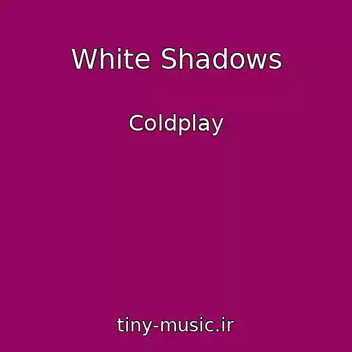 کاور آهنگ White Shadows از Coldplay