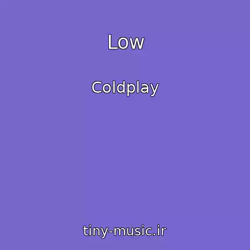 کاور آهنگ Low از Coldplay