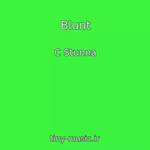 کاور آهنگ Blunt از C Stunna