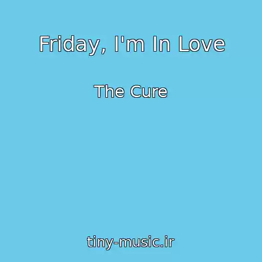 کاور آهنگ Friday, I'm In Love از The Cure