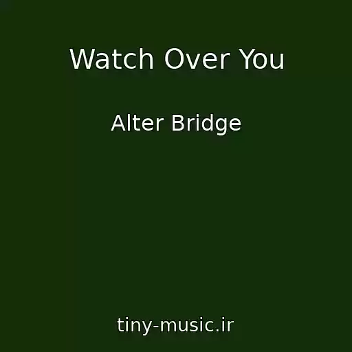 کاور آهنگ Watch Over You از Alter Bridge