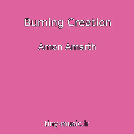 کاور آهنگ Burning Creation از Amon Amarth