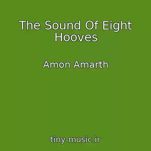 کاور آهنگ The Sound Of Eight Hooves از Amon Amarth