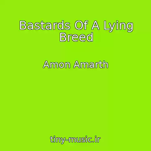 کاور آهنگ Bastards Of A Lying Breed از Amon Amarth