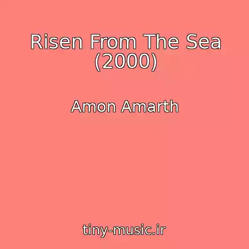 کاور آهنگ Risen From The Sea (2000) از Amon Amarth