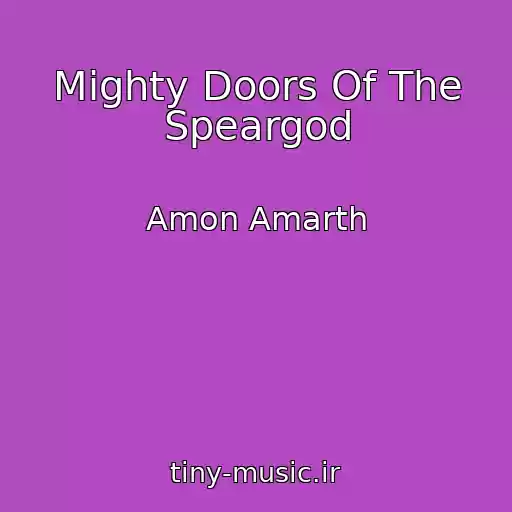 کاور آهنگ Mighty Doors Of The Speargod از Amon Amarth