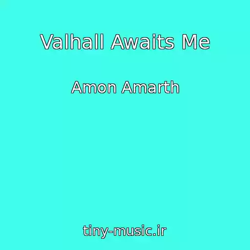 کاور آهنگ Valhall Awaits Me از Amon Amarth
