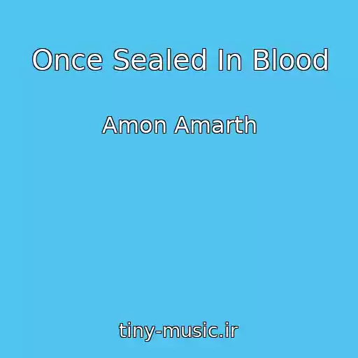 کاور آهنگ Once Sealed In Blood از Amon Amarth