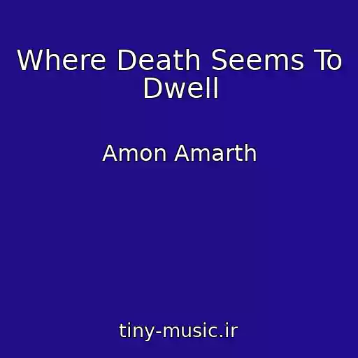 کاور آهنگ Where Death Seems To Dwell از Amon Amarth