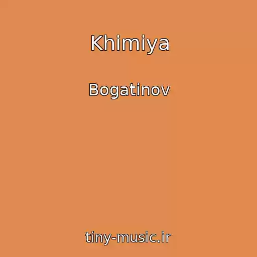 کاور آهنگ Khimiya از Bogatinov