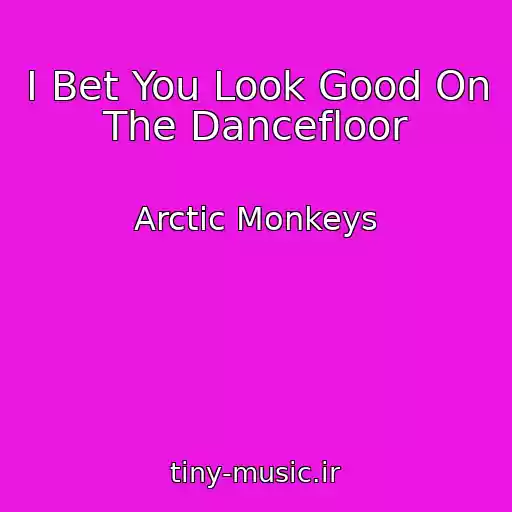 کاور آهنگ I Bet You Look Good On The Dancefloor از Arctic Monkeys