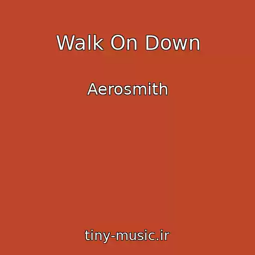 کاور آهنگ Walk On Down از Aerosmith