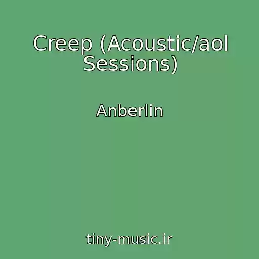 کاور آهنگ Creep (Acoustic/aol Sessions) از Anberlin