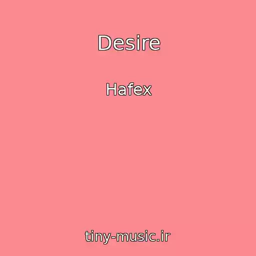 کاور آهنگ Desire از Hafex