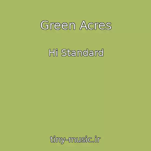 کاور آهنگ Green Acres از Hi Standard