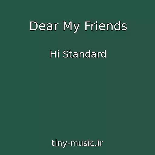 کاور آهنگ Dear My Friends از Hi Standard