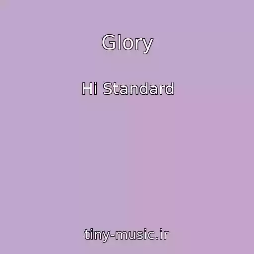 کاور آهنگ Glory از Hi Standard