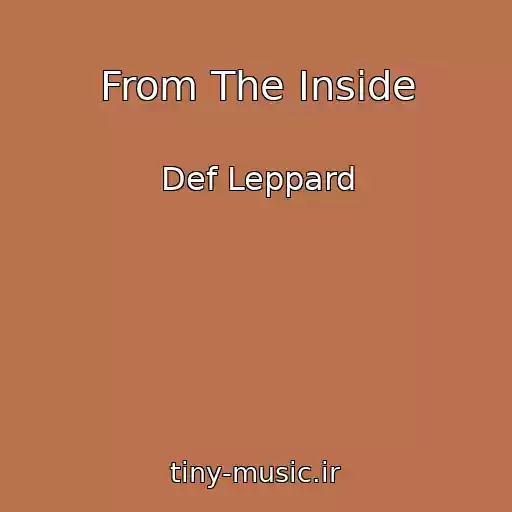 کاور آهنگ From The Inside از Def Leppard