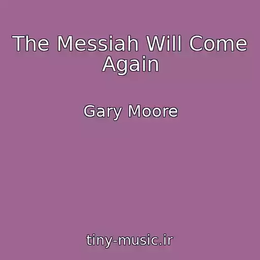 کاور آهنگ The Messiah Will Come Again از Gary Moore