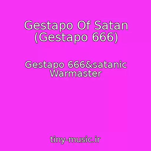 کاور آهنگ Gestapo Of Satan (Gestapo 666) از Gestapo 666&satanic Warmaster