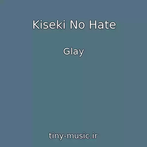 کاور آهنگ Kiseki No Hate از Glay