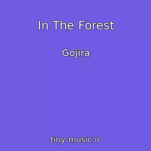کاور آهنگ In The Forest از Gojira
