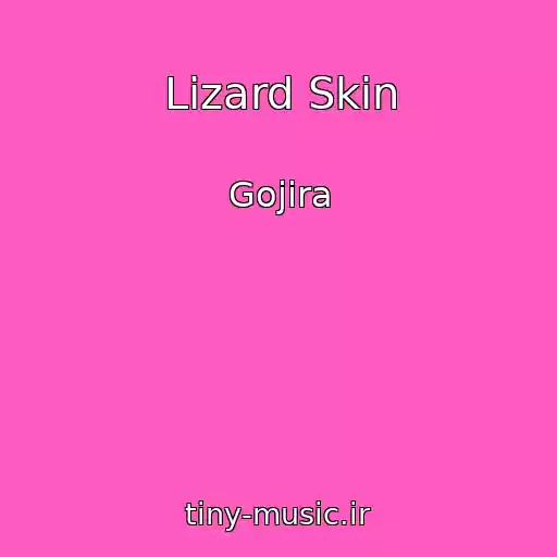 کاور آهنگ Lizard Skin از Gojira