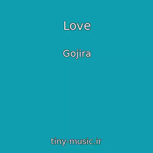 کاور آهنگ Love از Gojira
