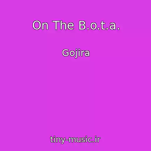 کاور آهنگ On The B.o.t.a. از Gojira
