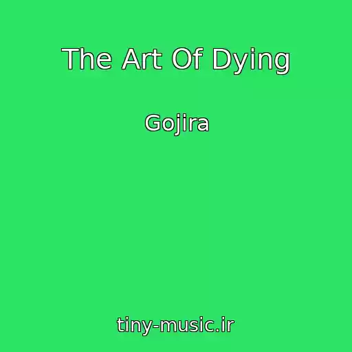 کاور آهنگ The Art Of Dying از Gojira