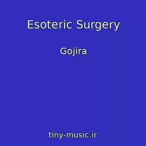 کاور آهنگ Esoteric Surgery از Gojira