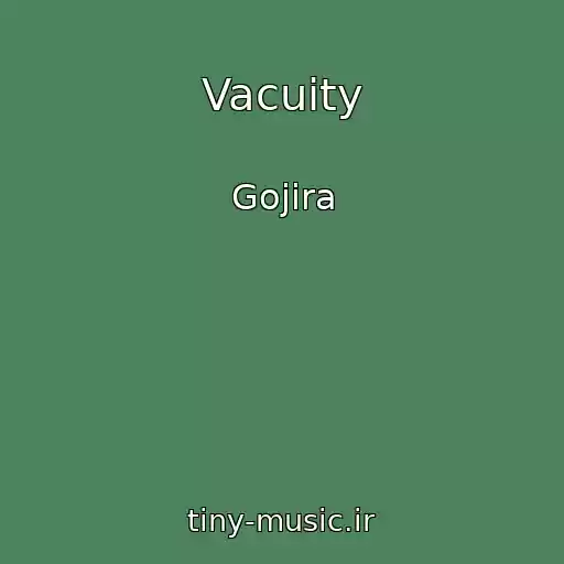 کاور آهنگ Vacuity از Gojira