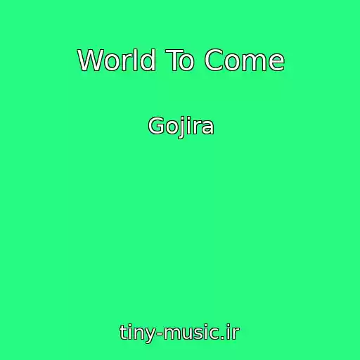 کاور آهنگ World To Come از Gojira