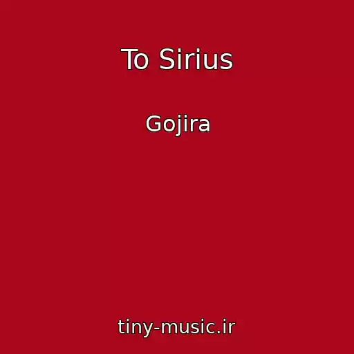 کاور آهنگ To Sirius از Gojira