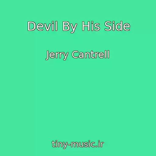 کاور آهنگ Devil By His Side از Jerry Cantrell