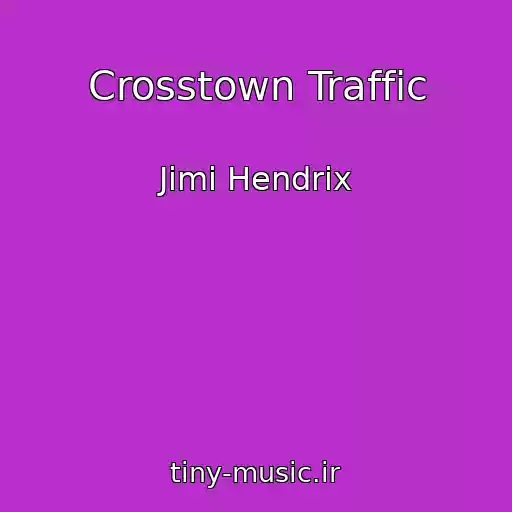 کاور آهنگ Crosstown Traffic از Jimi Hendrix