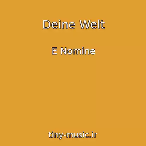 کاور آهنگ Deine Welt از E Nomine