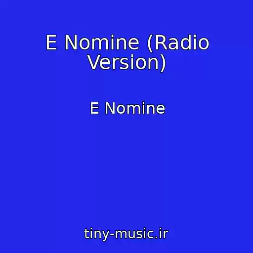 کاور آهنگ E Nomine (Radio Version) از E Nomine